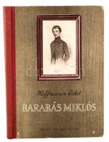 Hoffmann Edit: Barabás Miklós. Bp., 1950, Művelt Nép Kiadó. Kiadói félvászonkötésben. Az első tábla előzéklapjait összefirkálták.