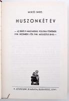 Mikó Imre: Huszonkét év. Az erdélyi magyarság politikai története 1918. dec. 1-től 1940. aug. 30-ig....