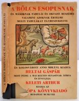 A Bölcs Esopusnak és másoknak fabulái és oktató beszédei, valamint azoknak értelme melly fabulákat egybeszerzette és Kolosvárott anno MDLXVI, Kkiiadta Heltai Gáspár, most pedig a mai kegyes olvasónak átírta és átnyujtja Keleti Arthur. Bp., 1958, Európa. 159 p. Kiadói aranyozott félbőr-kötésben. A kiadói papírborító szakadozott, hiányos.