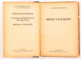Weninger Antal: Orvos a lélekért. Bp., 1941, Vörösváry Kiadóvállalat. Kiadói félvászon kötésben. A b...