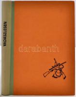 Vadászlesen - Híres vadászok válogatott írásai. Bp., 1966, Gondolat. 358 p. Kiadói félvászonkötésben.