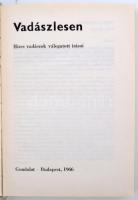 Vadászlesen - Híres vadászok válogatott írásai. Bp., 1966, Gondolat. 358 p. Kiadói félvászonkötésben