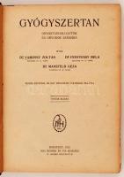 Vámossy Zoltán, Fenyvessy Béla, Mansfeld Géza: Gyógyszertan. Orvostanhallgatók és orvosok számára. Rendeléstannal és egy méregtani toldással ellátva. Bp., 1914, Mai Henrik és Fia. Korabeli félvászonkötésben.