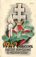 &#039;1942 Karácsonya Harcoló Honvédeinké és Hozzátartozóiké!&#039; / Hungarian military christmas greeting card s: Légárdy S. (EK)