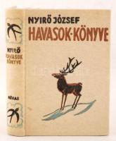 Nyírő József: Havasok könyve. Bp., 1936, Révai. Kiadói halina kötés, jó állapotban.