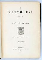 b. Eötvös József: A Karthausi I-II. Bp., 1894. Ráth Mór. 546 p. Dekoratív szép példány. Kiadói, fest...