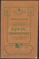 cca 1910 Használati utasítás a legújabban tökéletesített Singer rendszerű Adria-varrógéphez, 16p