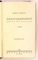 Móra Ferenc: Aranykoporsó I-II. Bp., 1934, Révai. Kiadói kopottas egészvászon-vászonkötés.