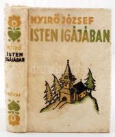 Nyírő József: Isten igájában. Bp., 1936, Révai. Kiadói halina kötés, jó állapotban.