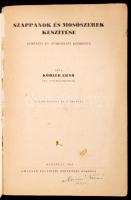 Köhler Ernő: Szappanok és mosószerek készítése. Bp., 1942, magyar Vegyipari Szövetség Kiadása. Kiadó...