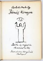 Babits Mihály: Jónás könyve. Leírta és rajzolta Borsos Miklós. Bp., 1974, Szépirodalmi. 47 p. Kiadói...