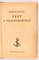 Krúdy Gyula: Pest a világháborúban. Bp., 1943. Officina. 114 p. Kiadói félvászonkötésben