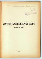 Adalékok a Horthy-hadsereg szervezetének és háborús tevékenységének tanulmányozásához (1938-1945). Ö...