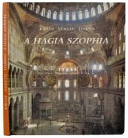 Kádár Zoltán, Németh György, Tompos Erzsébet: A Hagia Szophia.  Bp., 1987. Képzőművészeti. 84 p. Kiadói modern keménykötésben.