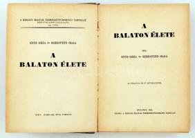 Entz Géza, Sebestyén Olga: A Balaton élete. Bp., 1942 Királyi Magyar Természettudományi Társulat. 44...