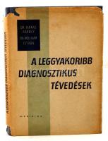 Dr. Farkas Károly, Dr. Molnár István: A leggyakoribb diagnosztikus tévedések. Bp., 1961, Medicina. 226 p. Kiadói egészvászon-kötésben.