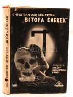 Morgenstern, Christian: Bitófa énekek. Bp., 1941, Helikon. Vászonkötésben, kissé szakadt papír védőborítóval, egyébként jó állapotban.