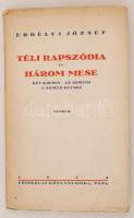 Erdélyi József: Téli rapszódia; Három mese. Pápa, 1934, szerzői. Papírkötésben, jó állapotban.