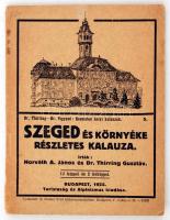 Horváth A. János, Thirring Gusztáv: Szeged és környéke részletes kalauza. (Részletes helyi kalauzok 5.) 13 képpel és 2 térképpel. Bp. 1925. Turistaság és Alpinizmus. 48 p. Illusztrált kiadói borítékban.