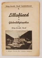 Péchy-Horváth Rezső: Lillafüred és Görömbölytapolca. Bp. 1938, Magyar Turista Élet. 32 p. Kiadói papírkötésben.