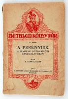Szabó József, S.: A Perényiek a magyar reformáció szolgálatában. Bp., 1923. Bethlen ny. 91 p. Kiadói illusztrált papírborítóban.
