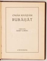 Omár Khájjám: Rubáiját. Fordította Szabó Lőrincz. 
Bp., 1920, Táltos. 126 p. Korabeli vászonkötésbe...