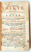 [Gerhard, Johann]: Liliomok völgye. Pozsony - Pest, [1804], [Landerer Mihály]. Megviselt félvászon kötésben, sérült címlappal, enyhén foltos lapokkal.