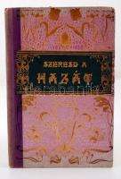 Szeresd a hazát. Olvasmányok fiúk és leányok számára. Bp., [1907], Dolinay Gyula. Gazdagon díszített, aranyozott kicsit kopott félvászon kötésben, egyébként jó állapotban.