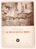 Pánczél Lajos: Az ötvenéves mozi. Bp., é.n., &#039;Budapest&#039; Irodalmi, Művészeti és Tudományos Intézet. 45 p, Illusztrált kiadói papírborítóban.