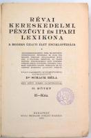 Révai kereskedelmi, pénzügyi és ipari lexikona II. kötet. E-Kéz. A modern üzleti élet enciklopédiája...