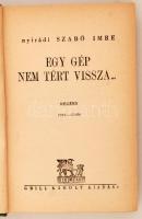 nyirádi Szabó Imre: Egy gép nem tért vissza...
Bp, 1941, Grill Károly. 279 p. Kiadói, aranyozott eg...