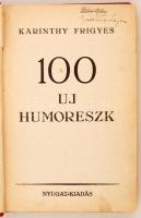 Karinthy Frigyes: 100 új humoreszk. Bp., é.n. Nyugat. Kiadói kopottas vászonkötésben.