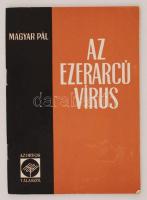 Magyar Pál: Ezerarcú vírus. Bp., 1964, Medicina. 53 p. Kiadói papírkötésben.