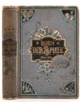 Von Hahn, Alban: Buch der Spiele. Encyklopädie sämtlicher bekannten Spiele und Unterhaltungsweisen für alle Kreise. Zweite Auflage. Mit 227 Abbildungen. leipzig, 1897, Verlag und Druck von Otto Spamer. Kiadói festett, aranyozott egészvászon kötés, kopottas állapotban.