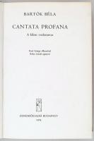 Bartók Béla: Cantata Profana. Bp., 1974, Zeneműkiadó. Kiadói, gerincén lefestett nyl-kötésben. Számo...