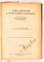 Grünhut Adolf: Tanulmányok a spiritizmus köréből. magnetizmus, szomnabulizmus, mediumizmus. I-II. kötet. Bp., 1921, Szellemi Búvárok Pesti Egylete. Félvászon kötés, gerincnél sérült, kopottas állapotban.