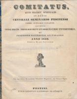 1836 Comitatus quem praebet spiritualis in regio centrali seminario Pestiensi cleri junioris curator alumnis consummato theologicorum studiorum cursu excedentibus et propediem sacerdotio auctorandis. Pest, 1836, Typis Ludovici Landerer de Füskút. Kissé kopott papírkötésben, 12 p.