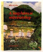 Réti István: A nagybányai művésztelep. Bp., 1994, Kulturtrade. Kiadói modern keménykötésben.