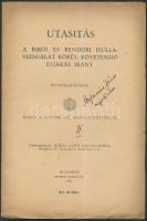 1938 Utasítás a bírói és rendőri hullavizsgálat körül követendő eljárás iránt. Bp., 1938. Főv. Nyomda, 40p.