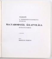 Mihály Ferenc: Vezető a természettudományi múzeum Magyarország állatvilága kiállításához.É.n.,  Népm...