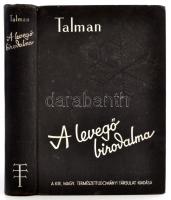 Talman Charles Fitzhugh: A levegő birodalma, Bp., 1938, Királyi Magyar Természettudományi Társulat. Kiadói egészvászon kötésben. Sok képpel, melléklet nélkül.