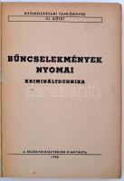 Bűncselekmények nyomai. Krimináltechnika. Bp., 1950. Belügyminisztérium. 294 p. Gazdag egészoldalas ...