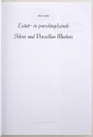 Kiss László: Ezüst- és porcelánjelzések. Silver und Porzellan Marken. Pozsony, 2004. Magyar-német ny...