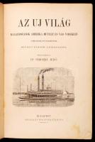 Az új világ. Kalandozások Amerika művelt és vad vidékein. Utirajzok és életképek kiváló utazók leírá...