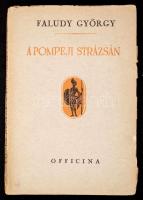 Faludy György: A pompeji strázsán. Második kiadás. Bp., 1945, Officina. 91. Kiadói papírkötésben, a gerinc kissé hiányos.