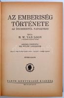 H. W. Van Loon: Az emberiség története. Bp., 1931., Dante kiadás. 479 p. Kiadói aranyozott vászonköt...