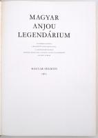 Magyar Anjou Legendárium. Összeáll.: Levárdy Ferenc. Bp., 1973, Magyar Helikon. Díszes vászonkötésbe...