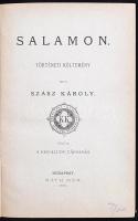 Szász Károly: Salamon. Történeti költemény. Bp., 1878, Ráth Mór. Kicsit kopott, aranyozott díszes vá...