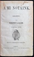 Abonyi Lajos: A mi nótáink. 1-4. köt. Pest, 1864, Kisfaludy Társaság. Két kötetbe kötve, kopott félb...