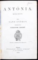 Sand György [George]: Antónia. Regény. Pest, 1863, Kisfaludy Társaság. Kopott félbőr kötésben, egyébként jó állapotban.